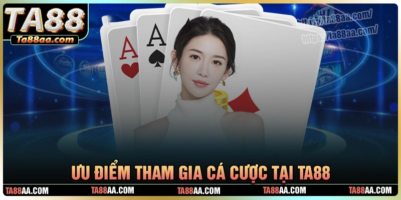 Điểm mạnh tạo nên thương hiệu lớn của ta88