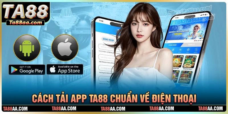 Hướng dẫn cách tải app ta88 về thiết bị di động