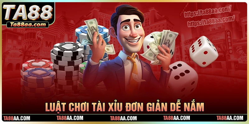 Luật chơi tài xỉu online cực đơn giản