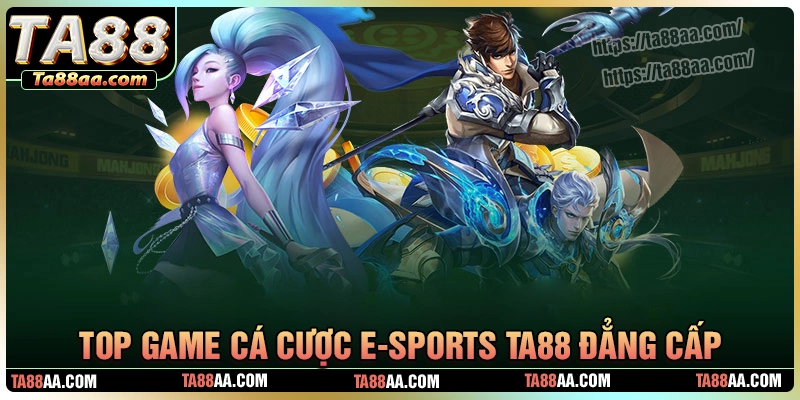 Một số trò chơi hot thuộc sảnh thể thao e-sport