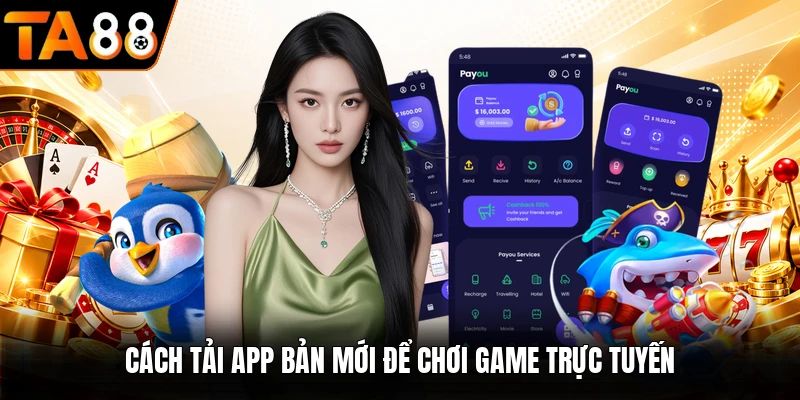 Cách tải app TA88 phiên bản mới
